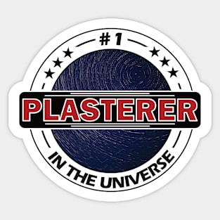 #1 plasterer in the universe Sticker